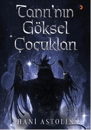 Tanrı’nın Göksel Çocukları – Hani Astolin – Cinius Yayınları kitap kapağı
