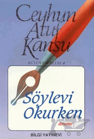 Söylevi Okurken – Ceyhun Atuf Kansu – Bilgi Yayınevi kitap kapağı