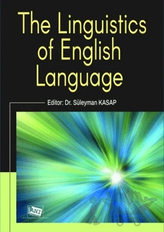 The Linguistics of English Language – Süleyman Kasap – Anı Yayıncılık kitap kapağı
