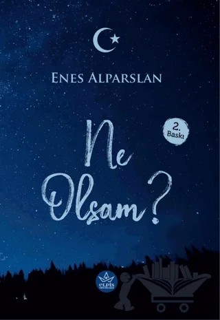 Ne Olsam? – Enes Alparslan – Elpis Yayınları kitap kapağı