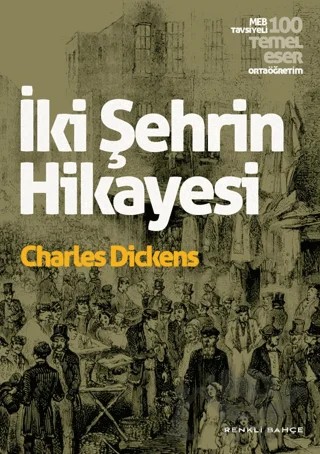 İki Şehrin Hikayesi – Charles Dickens – Renkli Bahçe Yayınları kitap kapağı