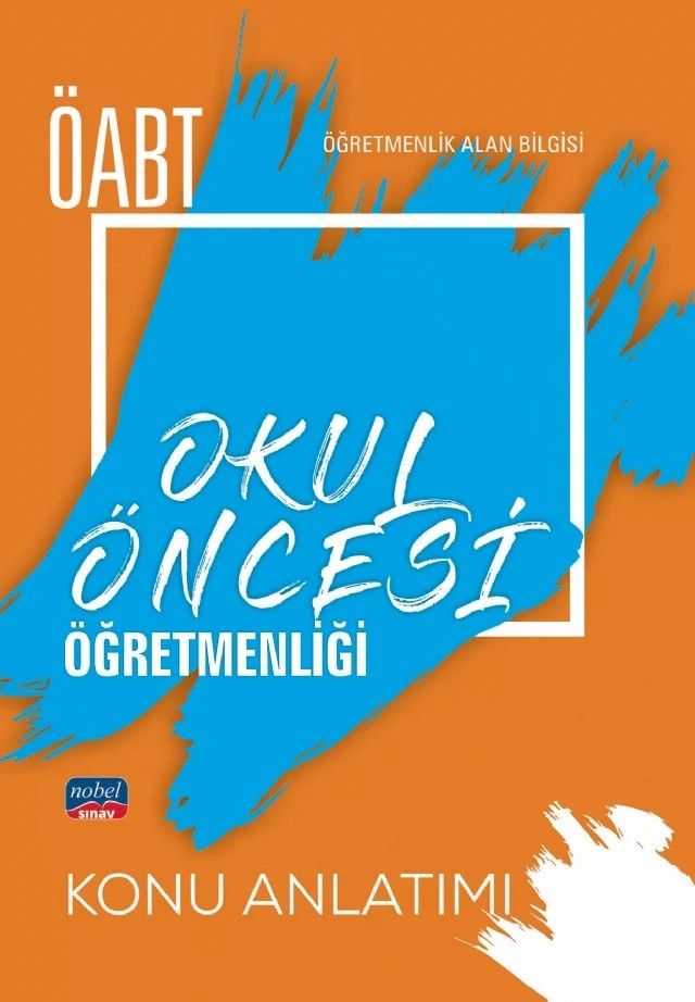 ÖABT Okul Öncesi Öğretmenliği - Öğretmenlik Alan Bilgisi - Konu Anlatımı – Komisyon – Nobel Sınav kitap kapağı