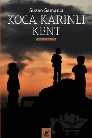Koca Karınlı Kent – Suzan Samancı – Ayrıntı Yayınları kitap kapağı