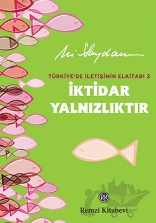 İktidar Yalnızlıktır – Ali Saydam – Remzi Kitabevi kitap kapağı