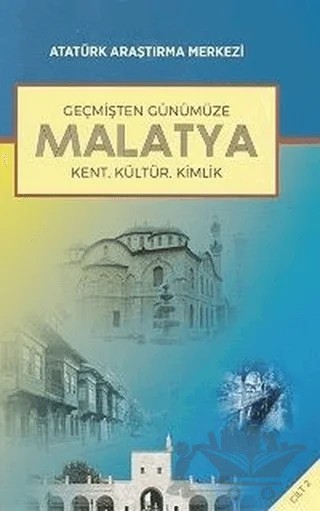 Geçmişten Günümüze Malatya - Cilt 2 – Selcan Koçaslan – Atatürk Araştırma Merkezi kitap kapağı