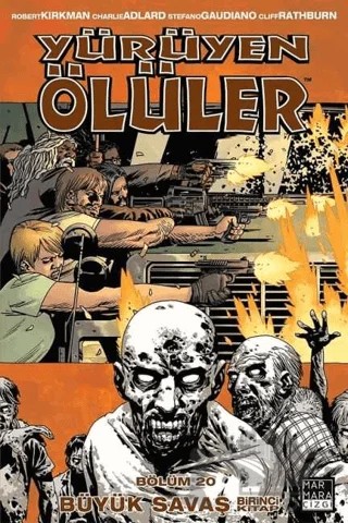 Yürüyen Ölüler Cilt 20 - Büyük Savaş 1 – Robert Kirkman – Marmara Çizgi kitap kapağı