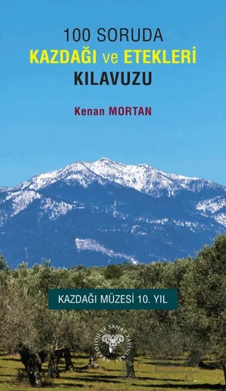 100 Soruda Kazdağı ve Etekleri Klavuzu – Kenan Mortan – Arkeoloji ve Sanat Yayınları kitap kapağı