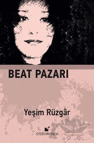 Beat Pazarı – Yeşim Rüzgar – Öteki Yayınevi kitap kapağı