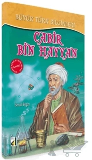 Cabir Bin Hayyan (Kimyacıların Sultanı) – İsmail Bilgin – Damla Yayınevi kitap kapağı