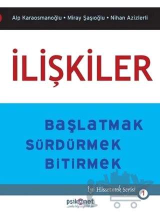 İlişkiler – Hasan Alp Karaosmanoğlu, Miray Şaşıoğlu, Nihan Azizlerli – Psikonet Yayınları kitap kapağı