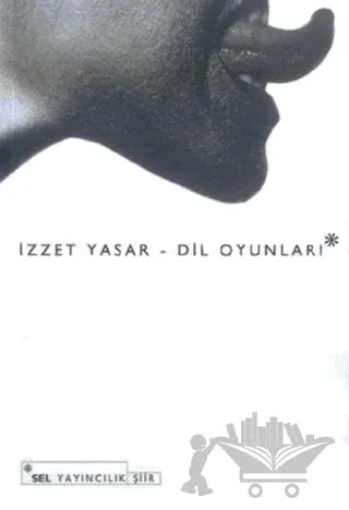 Dil Oyunları – İzzet Yasar – Sel Yayıncılık kitap kapağı