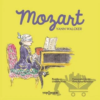 Mozart – Yann Walcker – Yeni İnsan Yayınevi kitap kapağı