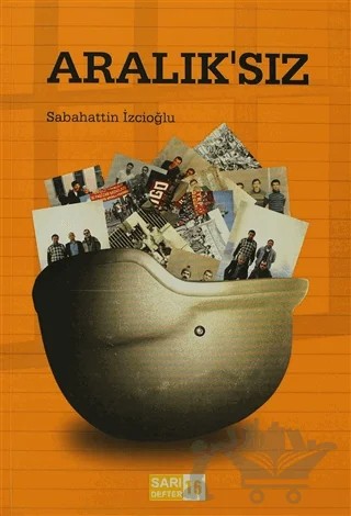 Sarı Defter 16 : Aralık'sız – Sabahattin İzcioğlu – Tüstav İktisadi İşletmesi kitap kapağı