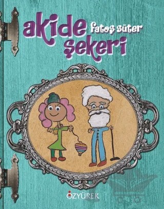 Akide Şekeri – Fatoş Süter – Özyürek Yayınları kitap kapağı