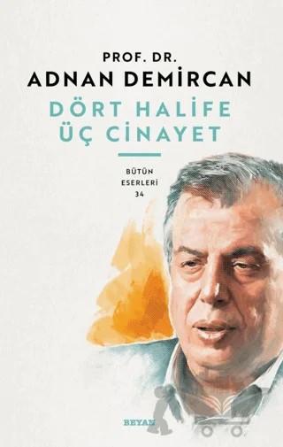 Dört Halife Üç Cinayet – Adnan Demircan – Beyan Yayınları kitap kapağı