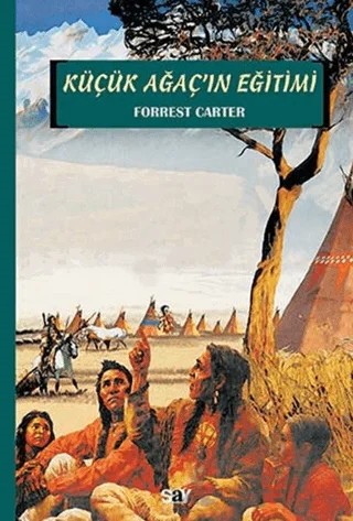 Küçük Ağaç’ın Eğitimi – Forrest Carter – Say Yayınları kitap kapağı