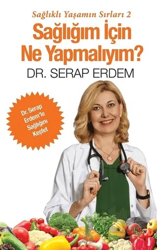 Sağlığım İçin Ne Yapmalıyım? – Serap Erdem – Cinius Yayınları kitap kapağı