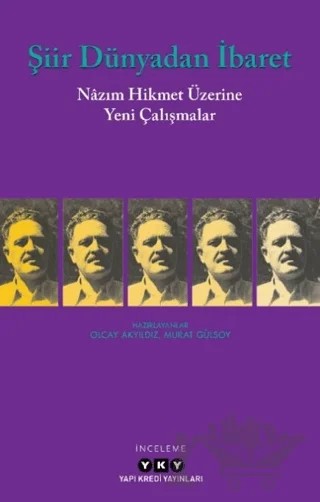 Şiir Dünyadan İbaret – Kolektif – Yapı Kredi Yayınları kitap kapağı