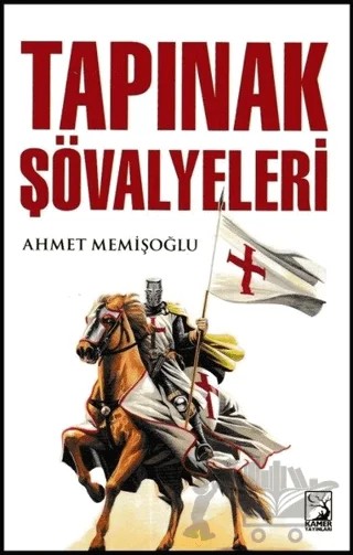 Tapınak Şövalyeleri – Ahmet Memişoğlu – Kamer Yayınları kitap kapağı