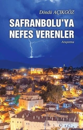 Safranbolu’ya Nefes Verenler – Döndü Açıkgöz – Tunç Yayıncılık kitap kapağı