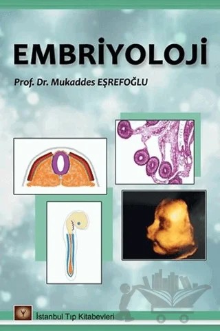 Embriyoloji – Mukaddes Eşrefoğlu – İstanbul Tıp Kitabevi kitap kapağı