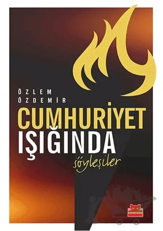 Cumhuriyet Işığında Söyleşiler – Özlem Özdemir – Kırmızı Kedi Yayınevi kitap kapağı