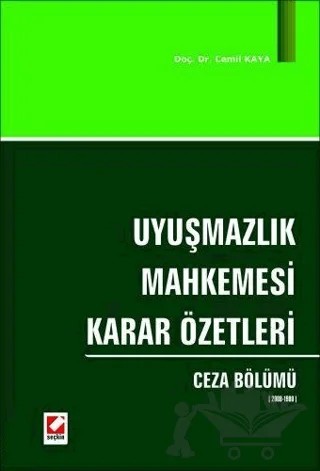 Uyuşmazlık Mahkemesi Karar Özetleri Ceza Bölümü – Cemil Kaya – Seçkin Yayıncılık kitap kapağı