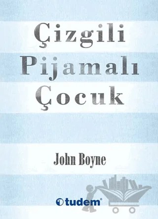 Çizgili Pijamalı Çocuk – John Boyne – Tudem Yayınları kitap kapağı