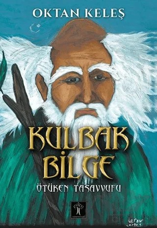 Kulbak Bilge – Oktan Keleş – İlgi Kültür Sanat Yayınları kitap kapağı