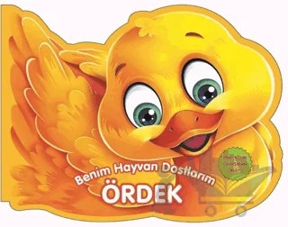Ördek - Benim Hayvan Dostlarım – Kolektif – 0-6 Yaş Yayınları kitap kapağı