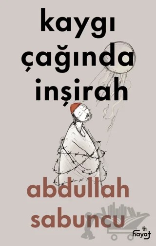 Kaygı Çağında İnşirah – Abdullah Sabuncu – Tin Hayat kitap kapağı