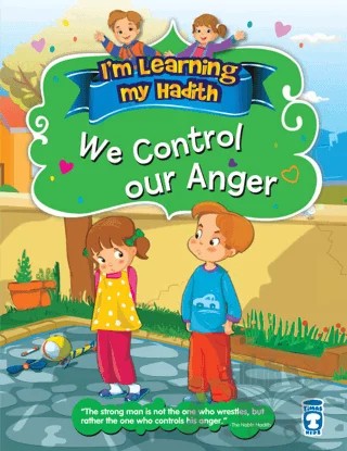 I'm Learning My Hadith - We Control Our Anger – Nur Kutlu – Timaş Publishing kitap kapağı