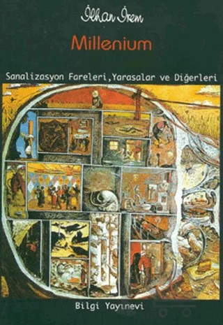 Millenium Sanalizasyon Fareleri, Yarasalar ve Diğerleri – İlhan İrem – Bilgi Yayınevi kitap kapağı
