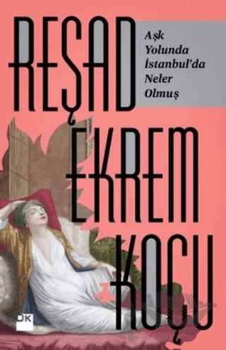 Aşk Yolunda İstanbul’da Neler Olmuş? – Reşad Ekrem Koçu – Doğan Kitap kitap kapağı