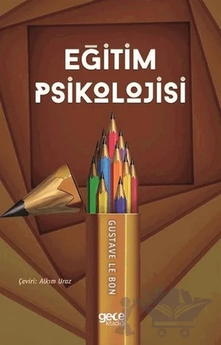 Eğitim Psikolojisi – Gustave le Bon – Gece Kitaplığı kitap kapağı