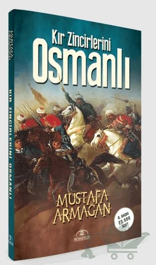 Kır Zincirlerini Osmanlı – Mustafa Armağan – Hümayun Yayınları kitap kapağı