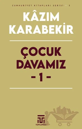 Çocuk Davamız - 1 – Kazım Karabekir – Toplumsal Kitap kitap kapağı