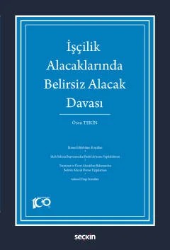 İşçilik Alacaklarında Belirsiz Alacak Davası – Özen Tekin – Seçkin Yayıncılık kitap kapağı