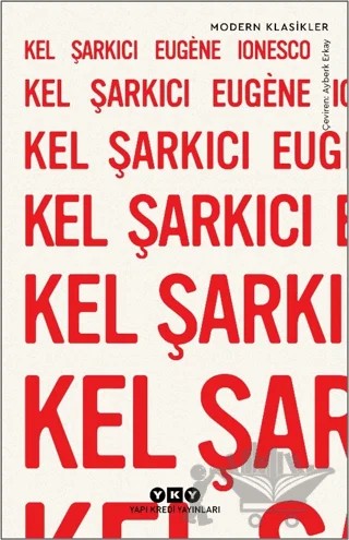Kel Şarkıcı – Eugene Ionesco – Yapı Kredi Yayınları kitap kapağı