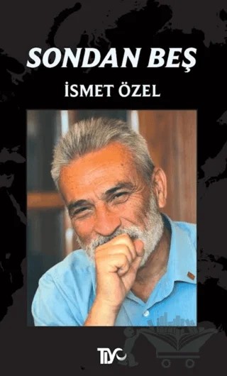 Sondan Beş – İsmet Özel – Tiyo Yayınevi kitap kapağı