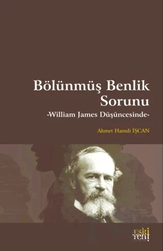 Bölünmüş Benlik Sorunu – Ahmet Hamdi İşcan – Eski Yeni Yayınları kitap kapağı