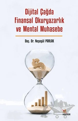 Dijital Çağda Finansal Okuryazarlık ve Mental Muhasebe – Neşegül Parlak – Kriter Yayınları kitap kapağı
