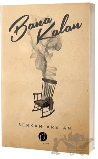 Bana Kalan – Serkan Arslan – Herdem Kitap kitap kapağı