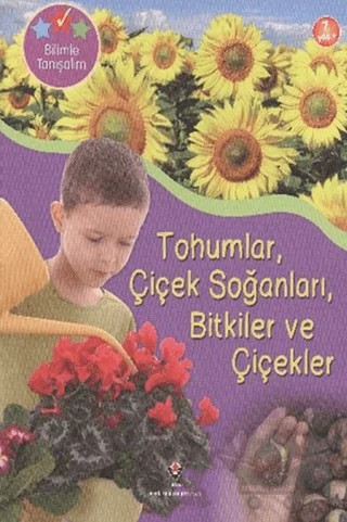 Bilimle Tanışalım - Tohumlar, Çiçek Soğanları, Bitkiler ve Çiçekler – Helen Orme – TÜBİTAK Yayınları kitap kapağı