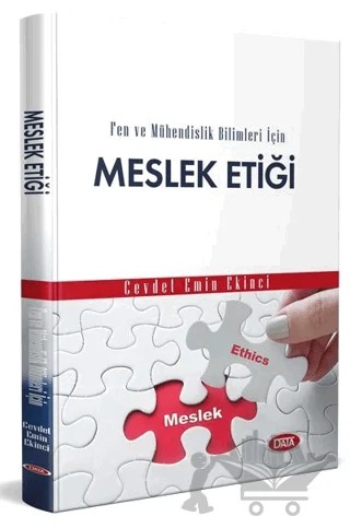 Fen ve Mühendislik Bilimleri için Meslek Etiği – Cevdet Emin Ekinci – Data Yayınları kitap kapağı