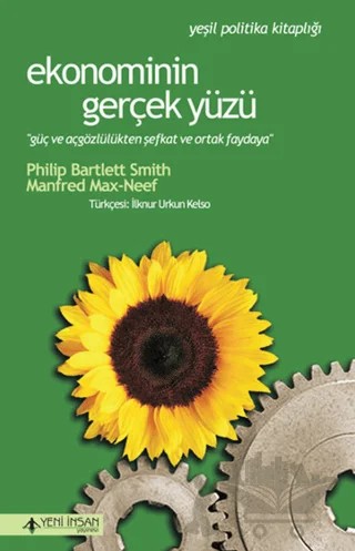 Ekonominin Gerçek Yüzü – Manfred Max-Neef, Philip Bartlett Smith – Yeni İnsan Yayınevi kitap kapağı