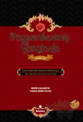Peygamberimiz Gençlerle – Bekir Karabıyık, Yunus Emre Sayan – Hüner Yayınevi kitap kapağı