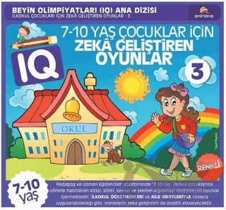 7-10 Yaş Çocuklar İçin IQ Zeka Geliştiren Oyunlar 3 ( Renkli Baskı ) – Kolektif – Ekinoks Yayın Grubu kitap kapağı