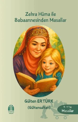 Zehra Hüma ile Babaannesinden Masallar – Gülten Ertürk – Yükseliş Yayınları kitap kapağı