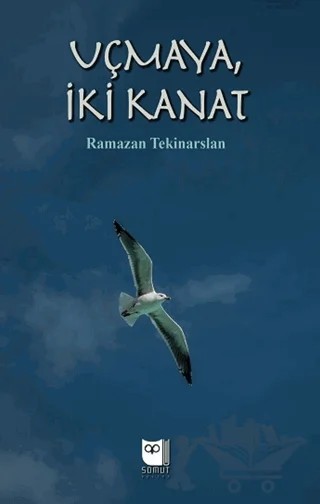 Uçmaya İki Kanat – Ramazan Tekinaslan – Somut Yayınları kitap kapağı
